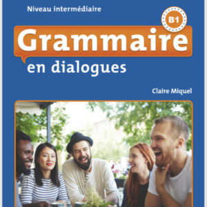 Grammaire en dialogues B1